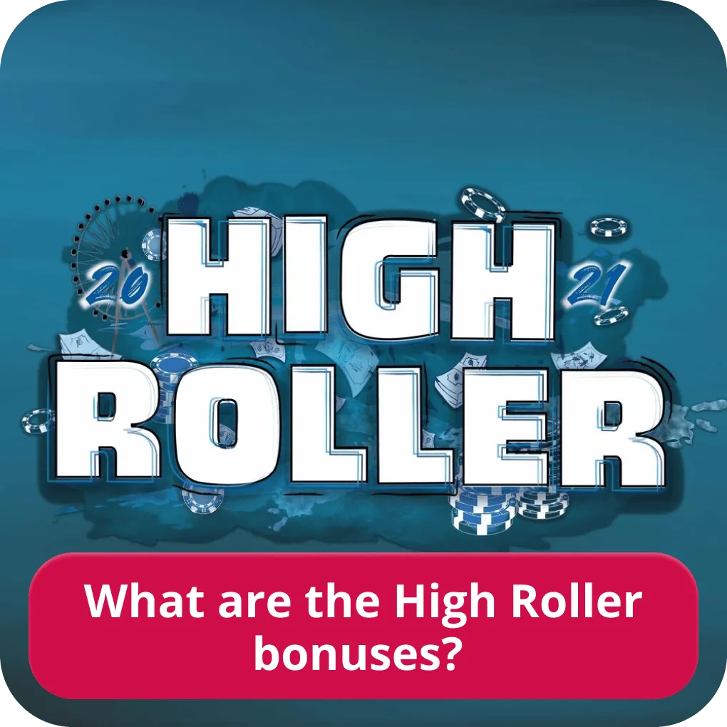 High Roller bonus