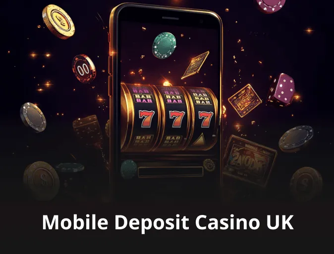 Mobile Deposit Casino UK